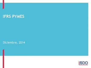 IFRS PYMES Diciembre 2014 www bdo cl IFRS