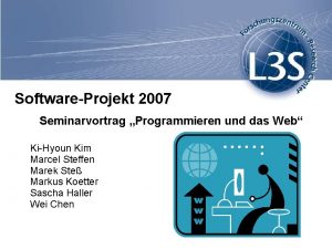 SoftwareProjekt 2007 Seminarvortrag Programmieren und das Web KiHyoun