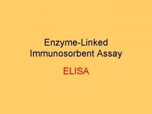 EnzymeLinked Immunosorbent Assay ELISA Biochemick metoda Detekce protiltky