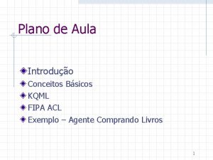 Plano de Aula Introduo Conceitos Bsicos KQML FIPA