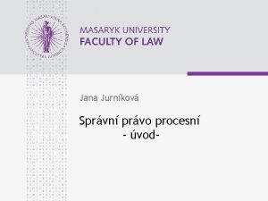 Jana Jurnkov Sprvn prvo procesn vod www law