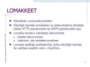 Helsingin liiketalouden ammattikorkeakoulu 2005 LOMAKKEET Kytetn vuorovaikutukseen Kyttj