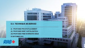 E A TECHNIQUE M BERHAD I PROPOSED PRIVATE