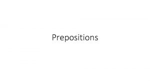 Prepositions Always use estar Estar en To be