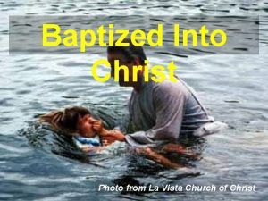 Baptized Into Christ Photo from La Vista Church