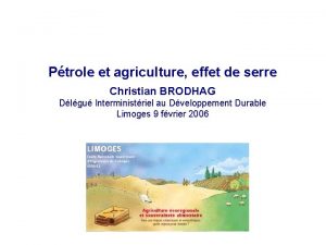 Ptrole et agriculture effet de serre Christian BRODHAG
