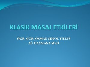 KLASK MASAJ ETKLER R GR OSMAN ENOL YILDIZ