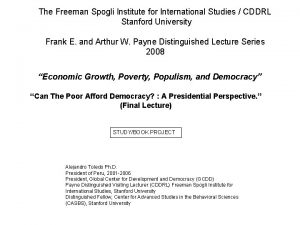 The Freeman Spogli Institute for International Studies CDDRL