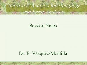 Contrastive Analysis Interlanguage and Error Analysis Session Notes