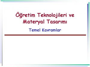 retim Teknolojileri ve Materyal Tasarm Temel Kavramlar Eitim