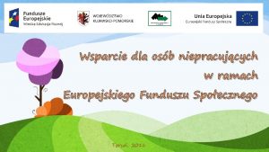 Wsparcie dla osb niepracujcych w ramach Europejskiego Funduszu