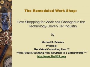 The Remodeled Work Shop How Shopping for Work