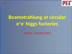 Beamstrahlung at circular e e higgs factories Marco