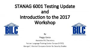 STANAG 6001 Testing Update and Introduction to the