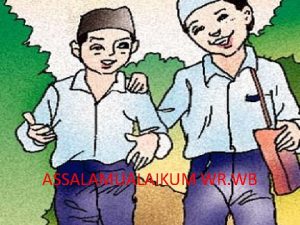 ASSALAMUALAIKUM WR WB ILMU PENGETAHUAN SOSIAL SMP Kelas