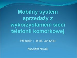 Mobilny system sprzeday z wykorzystaniem sieci telefonii komrkowej