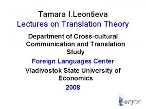 Tamara I Leontieva Lectures on Translation Theory Department