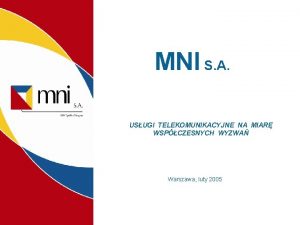 MNI S A USUGI TELEKOMUNIKACYJNE NA MIAR WSPCZESNYCH