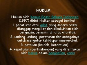 HUKUM Hukum oleh Kamus Besar Bahasa Indonesia 1997