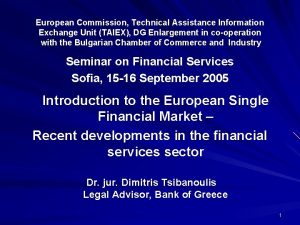 European Commission Technical Assistance Information Exchange Unit TAIEX