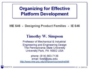 Organizing for Effective Platform Development ME 546 Designing