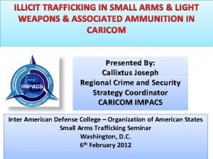 ILLICIT TRAFFICKING IN SMALL ARMS LIGHT WEAPONS ASSOCIATED