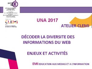 UNA 2017 ATELIER CLEMI DCODER LA DIVERSITE DES