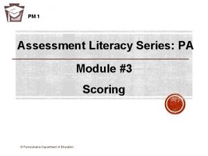 PM 1 Assessment Literacy Series PA Module 3