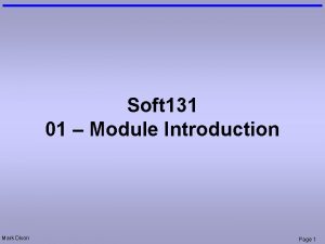 Soft 131 01 Module Introduction Mark Dixon Page