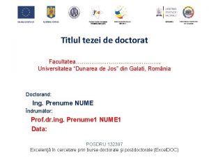 Titlul tezei de doctorat Facultatea Universitatea Dunarea de