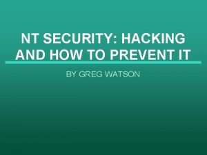 NT SECURITY HACKING AND HOW TO PREVENT IT