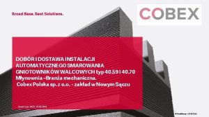 DOBR I DOSTAWA INSTALACJI AUTOMATYCZNEGO SMAROWANIA GNIOTOWNIKW WALCOWYCH