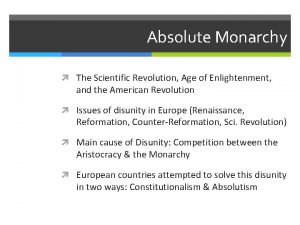Absolute Monarchy The Scientific Revolution Age of Enlightenment