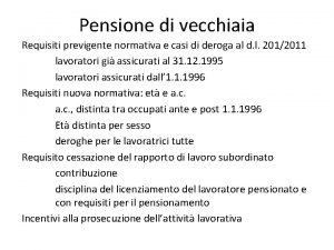 Pensione di vecchiaia Requisiti previgente normativa e casi