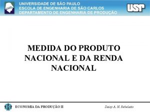 MEDIDA DO PRODUTO NACIONAL E DA RENDA NACIONAL