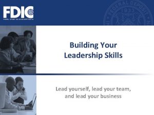 Building Your Leadership Skills Lead yourself lead your