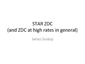 STAR ZDC and ZDC at high rates in