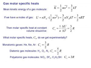 Gas molar specific heats Mean kinetic energy of