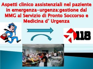 Aspetti clinico assistenziali nel paziente in emergenzaurgenza gestione