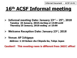 Informal Document ACSF16 01 16 th ACSF Informal