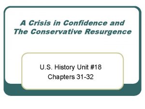 A Crisis in Confidence and The Conservative Resurgence
