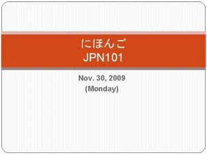 JPN 101 Nov 30 2009 Monday Advancement rate