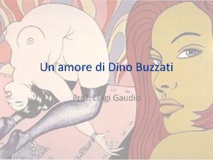 Un amore di Dino Buzzati Prof Luigi Gaudio