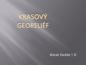 KRASOV GEORELIF Marek Sedlk 1 B Krasov georelif