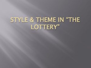 STYLE THEME IN THE LOTTERY Violence and cruelty