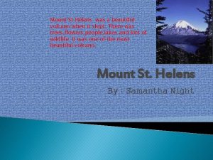 Mount St Helens was a beautiful volcano when