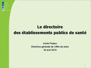 Le directoire des tablissements publics de sant Annie