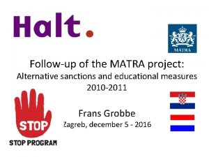 Followup of the MATRA project Alternative sanctions and