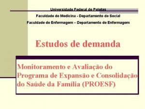 Universidade Federal de Pelotas Faculdade de Medicina Departamento