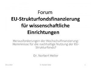 Forum EUStrukturfondsfinanzierung fr wissenschaftliche Einrichtungen Herausforderungen der Hochschulfinanzierung